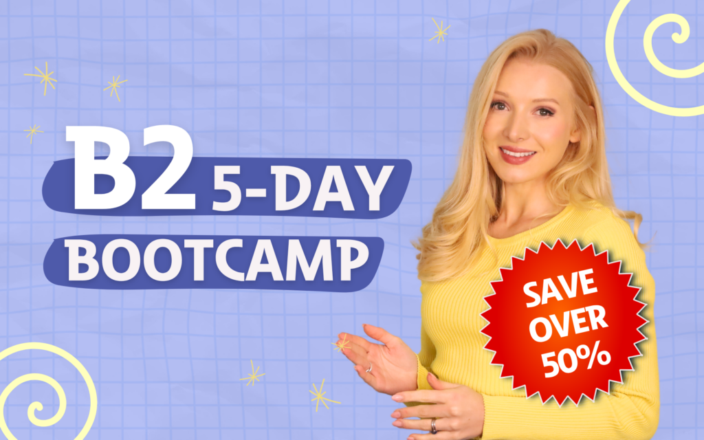 B2 5-Day Bootcamp — save over 50%